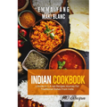 Indian Cookbook: 2 Books in 1: A 140 Recipes Journey For Traditional Dishes From India - Paperback
