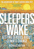 Sleepers Wake: Getting Serious about Climate Change: The Archbishop of York's Advent Book 2022 - Paperback