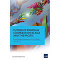 Future of Regional Cooperation in Asia and the Pacific - Paperback