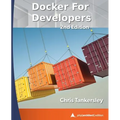 Docker for Developers, 2nd Edition: php[architect] print edition - Paperback