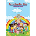 Investing for Kids: Learn how to start Earning, Saving, Investing, and watch your money grow - Paperback