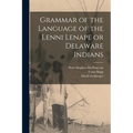 Grammar of the Language of the Lenni Lenape or Delaware Indians - Paperback