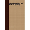 An Introduction to the Study of Spinning - Paperback