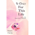 If Only for This Life - Paperback