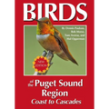 Birds of the Puget Sound Region - Coast to Cascades - Paperback