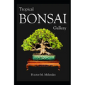 Tropical Bonsai Gallery - Paperback