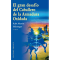 Gran Desafio del Caballero de la Armadura Oxidada, El -V2* - Paperback