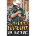 Justified Vengeance: Brotherhood Protectors World - Paperback