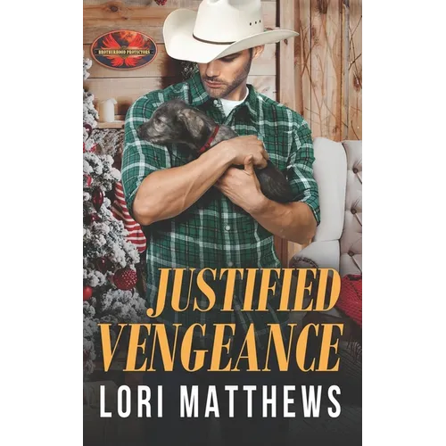 Justified Vengeance: Brotherhood Protectors World - Paperback