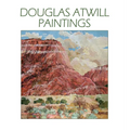 Douglas Atwill Paintings - Hardcover