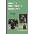 Germany's Foreign Policy of Reconciliation: From Enmity to Amity - Paperback