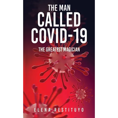 The Man Called Covid-19: The greatest Magician - Paperback
