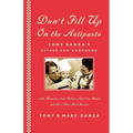 Don't Fill Up on the Antipasto: Tony Danza's Father-Son Cookbook - Paperback