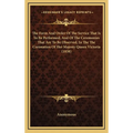 The Form And Order Of The Service That Is To Be Performed, And Of The Ceremonies That Are To Be Observed, In The The Coronation Of Her Majesty Queen V - Hardcover