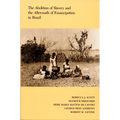 The Abolition of Slavery and the Aftermath of Emancipation in Brazil - Paperback