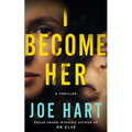 I Become Her: A Thriller - Paperback