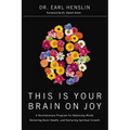 The This Is Your Brain on Joy: A Revolutionary Program for Balancing Mood, Restoring Brain Health, and Nurturing Spiritual Growth - Paperback