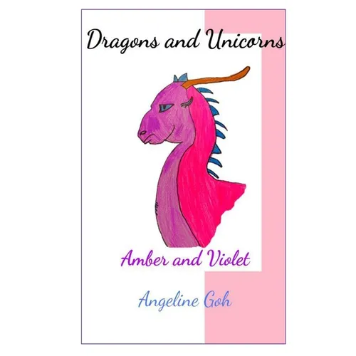 Amber and Violet: Unicorns and Dragons: Book 1 - Paperback