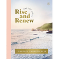 Rise and Renew: A 30-Day Devotional to Heal a Hurting Heart, Overcome Emotional Pain, and Grow in Your Faith - Interactive Devotions with Bible Verses - Hardcover