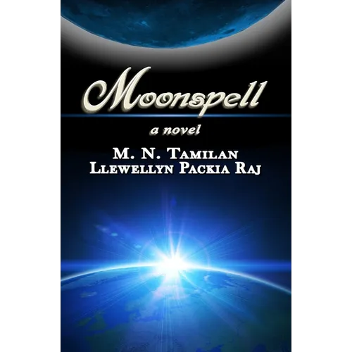Moonspell: Moonspell is an incredible journey in time and space of a woman to fulfill her dream of touching the moon. Join her tr - Paperback