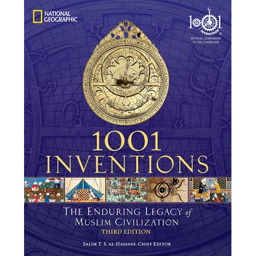 1001 Inventions: The Enduring Legacy of Muslim Civilization: Official Companion to the 1001 Inventions Exhibition - Paperback