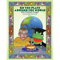 On the Plate Around the World with Professor Froggie: Cool and Healthy Recipes for Kids Learning English While Cooking Part 1 - Paperback