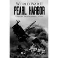 World War II Pearl Harbor: A History From Beginning to End - Paperback
