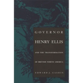 Governor Henry Ellis and the Transformation of British North America - Paperback