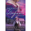 Daughter Of Defiance: A Christian Historical Romance Series - Paperback