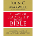 21 Laws of Leadership in the Bible: Learning to Lead from the Men and Women of Scripture - Paperback