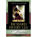 Richard Henry Lee of Virginia: A Portrait of an American Revolutionary - Paperback