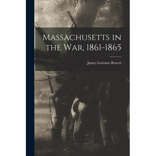 Massachusetts in the War, 1861-1865 - Paperback