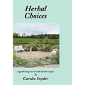 Herbal Choices: A gardening novel with herbal recipes - Hardcover