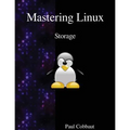 Mastering Linux - Storage - Paperback