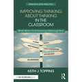 Improving Thinking About Thinking in the Classroom: What Works for Enhancing Metacognition - Paperback