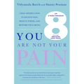 You Are Not Your Pain: Using Mindfulness to Relieve Pain, Reduce Stress, and Restore Well-Being---An Eight-Week Program - Paperback