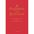 A Passion for Justice: A Practical Guide to the Code of Canon Law - Paperback