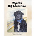 Wyatt's Big Adventure - Hardcover