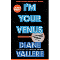 I'm Your Venus (Large Print): A Sylvia Stryker Space Case Mystery - Hardcover