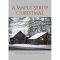 A Maple Syrup Christmas - Paperback