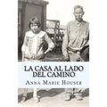 La Casa al Lado del Camino: Fidencia Ana Maria Chavez y Gallegos de Houser - Paperback