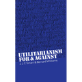 Utilitarianism: For and Against - Paperback