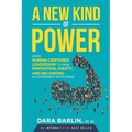 A New Kind of Power: Using Human-Centered Leadership to Drive Innovation, Equity and Belonging in Government Institutions - Paperback