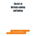 The art of German cooking and baking - Paperback