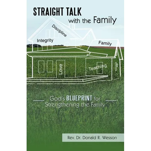 Straight Talk with the Family: God's Blueprint for Strengthening the Family - Paperback