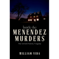 Inside the Menendez Murders: The Untold Family Tragedy - Paperback