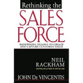 Rethinking the Sales Force: Redefining Selling to Create and Capture Customer Value - Hardcover
