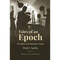 Tales of an Epoch: The Origins of Art Education in America - Hardcover