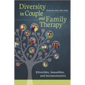 Diversity in Couple and Family Therapy: Ethnicities, Sexualities, and Socioeconomics - Paperback