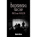 The Bilderberg Group: Facts & Fiction - Paperback